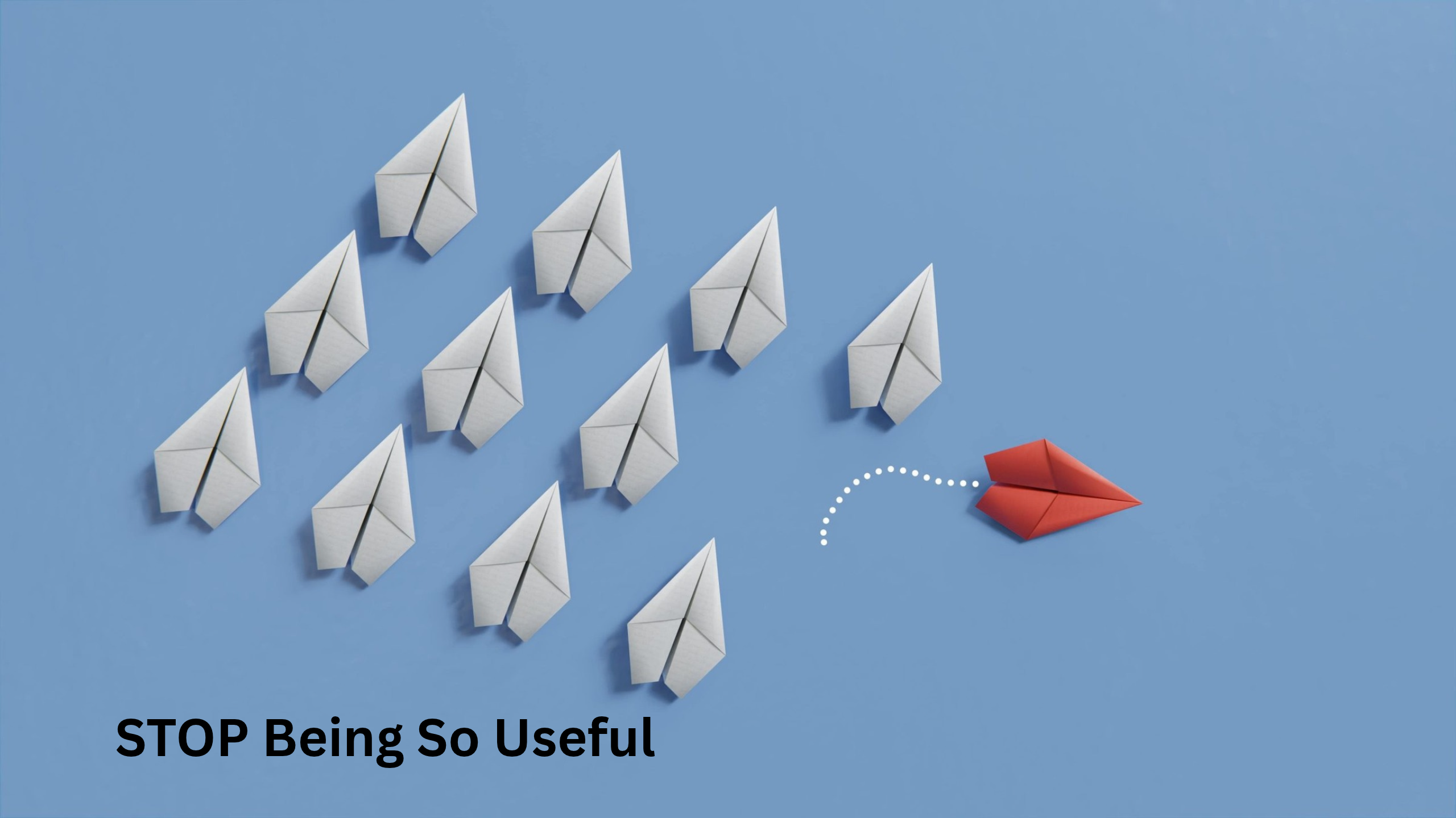 STOP Being So Useful (Product Page)