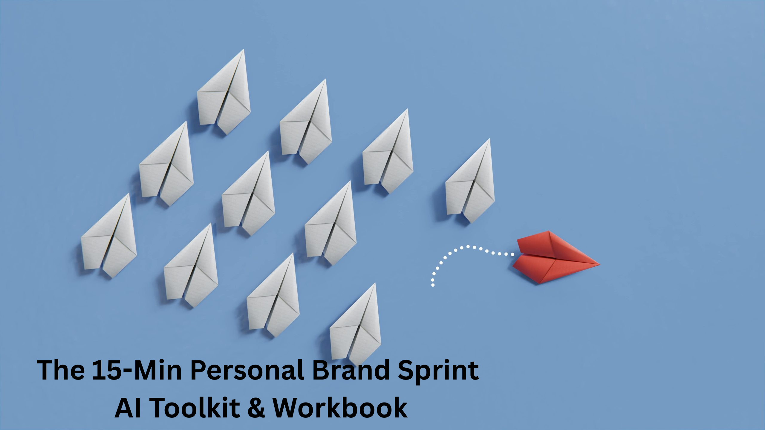 The 15-Min Personal Brand Sprint AI Toolkit & Workbook